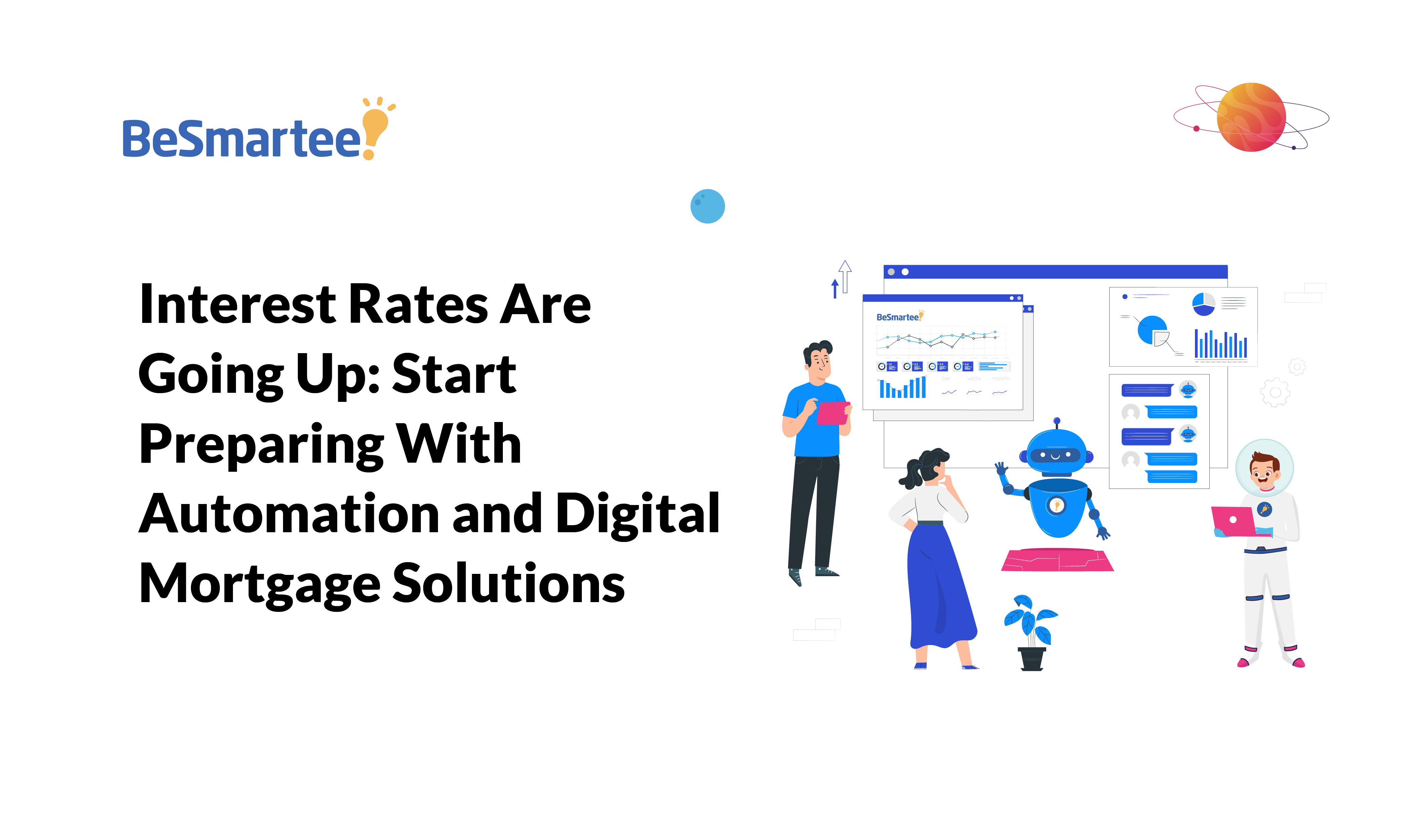 Interest Rates Are Going Up: Start Preparing With Automation and Digital Mortgage Solutions